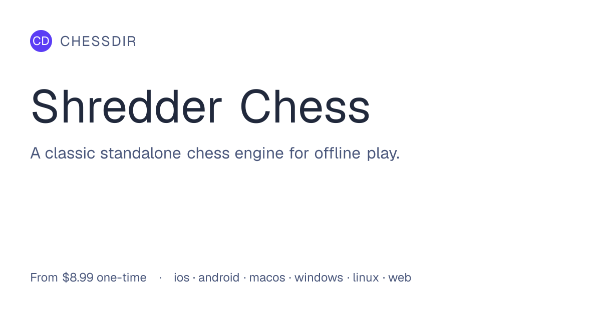 Shredder Chess review (2026): verdict and pricing - ChessDir